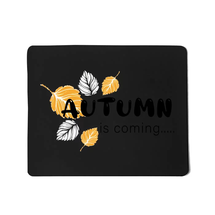 Autumn Is Coming Fall Collection Mousepad