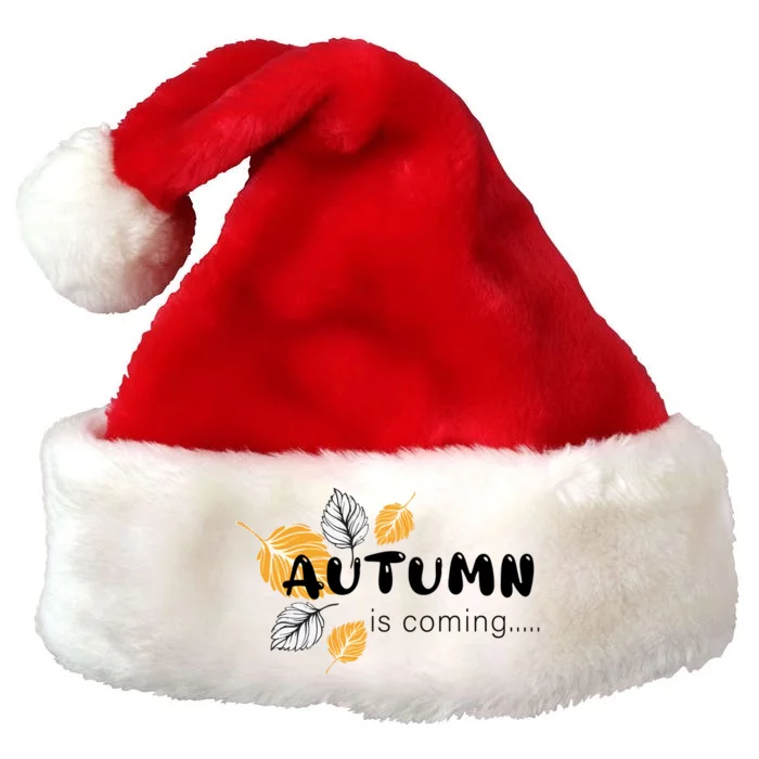 Autumn Is Coming Fall Collection Premium Christmas Santa Hat