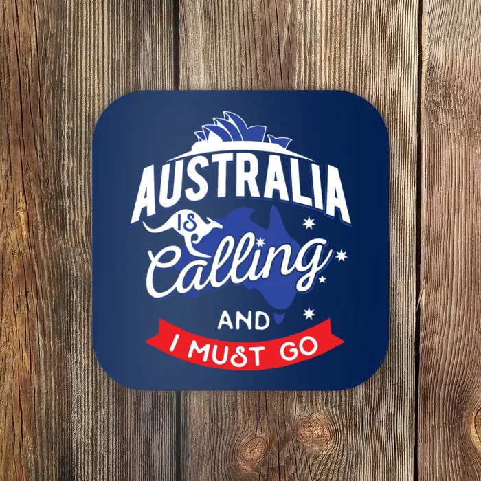 Australia Is Calling And I Must Go Australian Gift Coaster