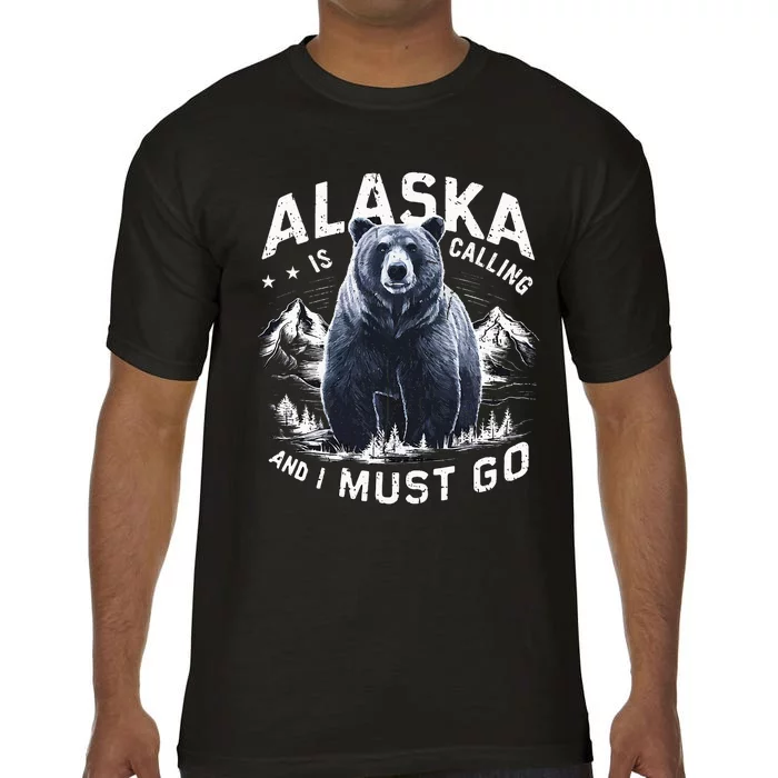 Alaska Is Calling And I Must Go Alaskan Bear And Nature Comfort Colors T-Shirt