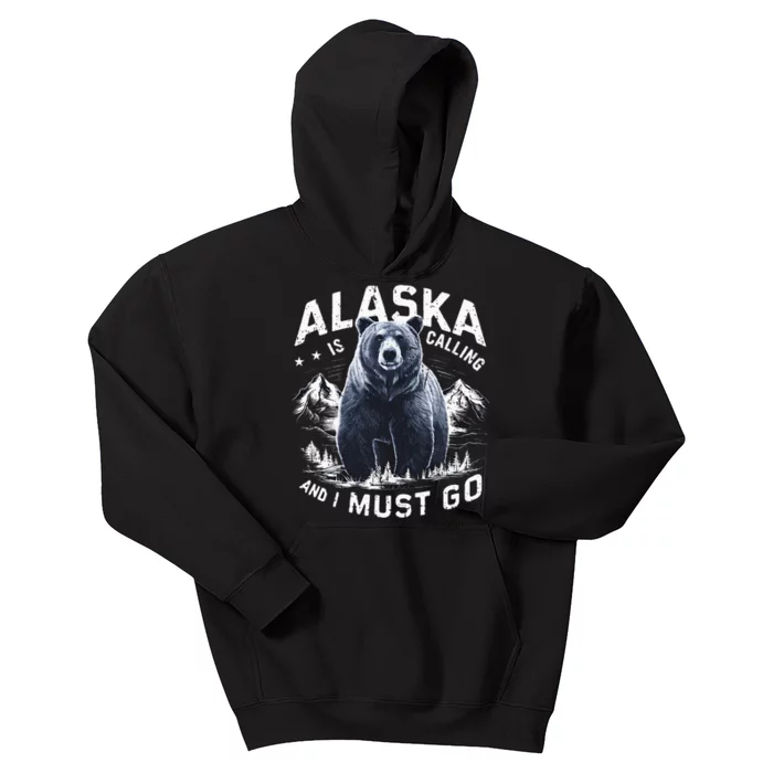 Alaska Is Calling And I Must Go Alaskan Bear And Nature Kids Hoodie