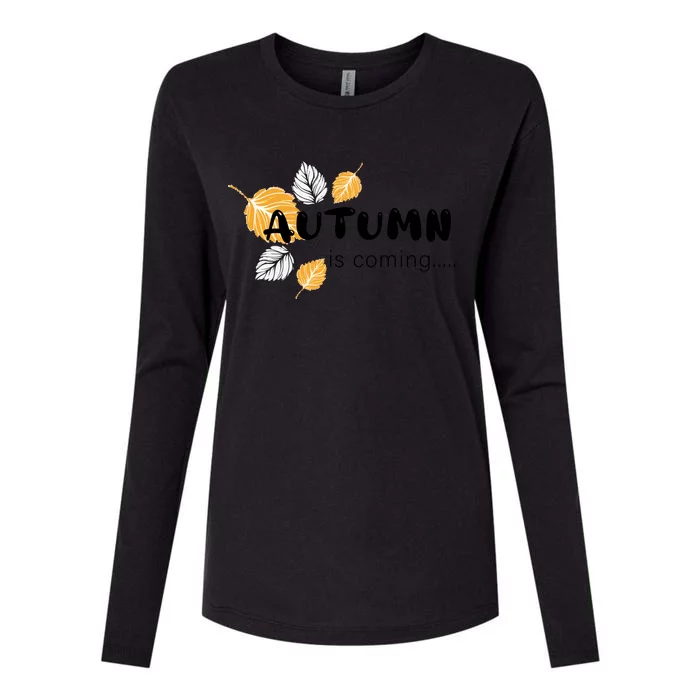 Autumn Is Coming Seasonal Fall Graphic Womens Cotton Relaxed Long Sleeve T-Shirt