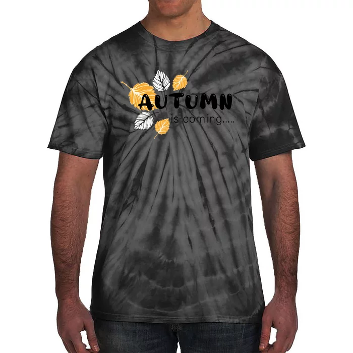 Autumn Is Coming Seasonal Fall Graphic Tie-Dye T-Shirt