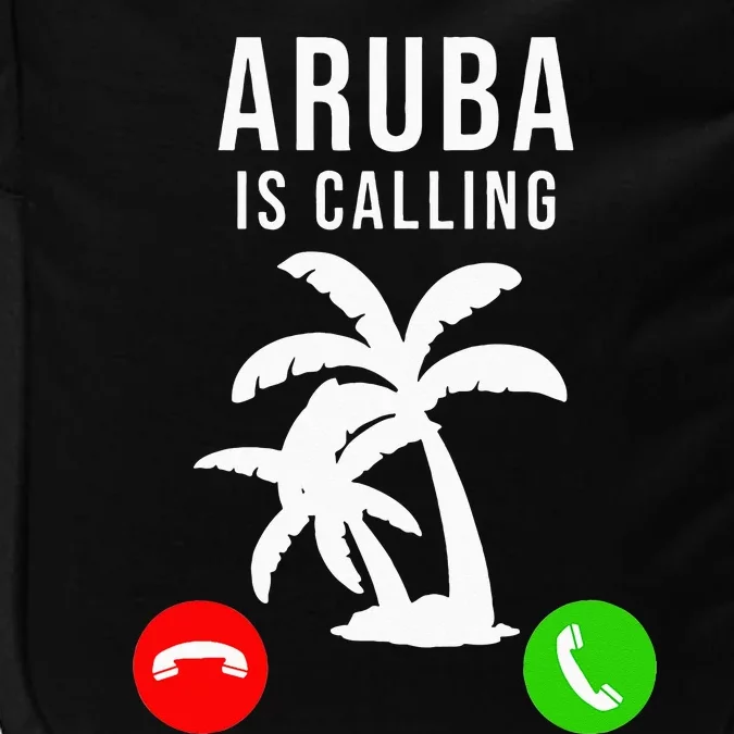 Aruba Is Calling Funny Vacation Souvenir Holiday Aruba Impact Tech Backpack