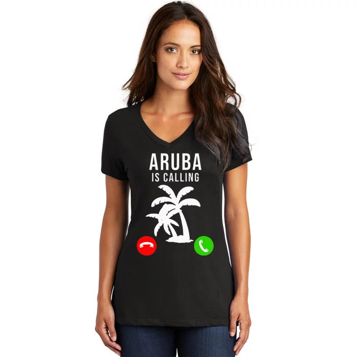 Aruba Is Calling Funny Vacation Souvenir Holiday Aruba Women's V-Neck T-Shirt