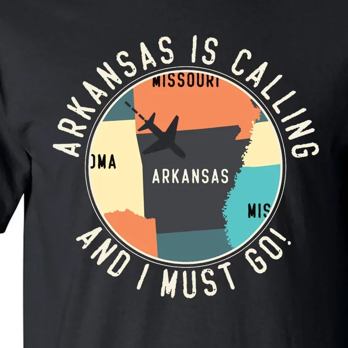 Arkansas Is Calling And I Must Go Arkansas State Tall T-Shirt