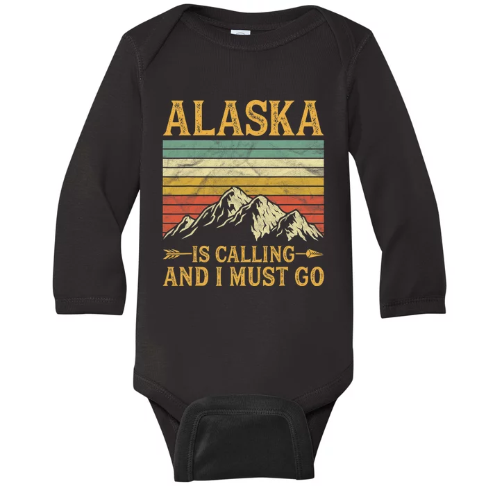 Alaska Is Calling And I Must Go Baby Long Sleeve Bodysuit