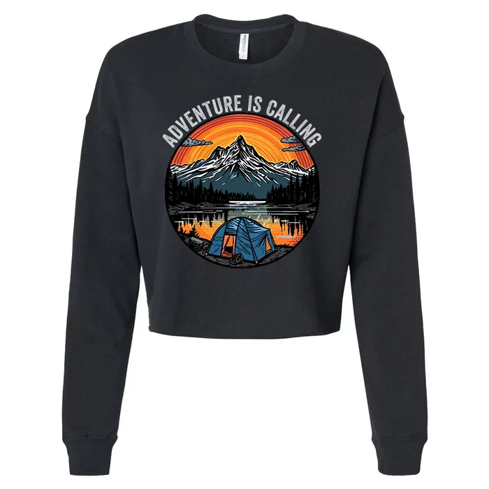 Adventure Is Calling Funny Camping & Fishing Father’s Day Camping Outdoors Cropped Pullover Crew