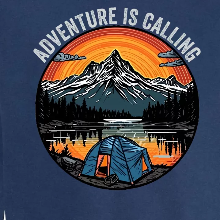 Adventure Is Calling Funny Camping & Fishing Father’s Day Camping Outdoors Garment-Dyed Sweatshirt