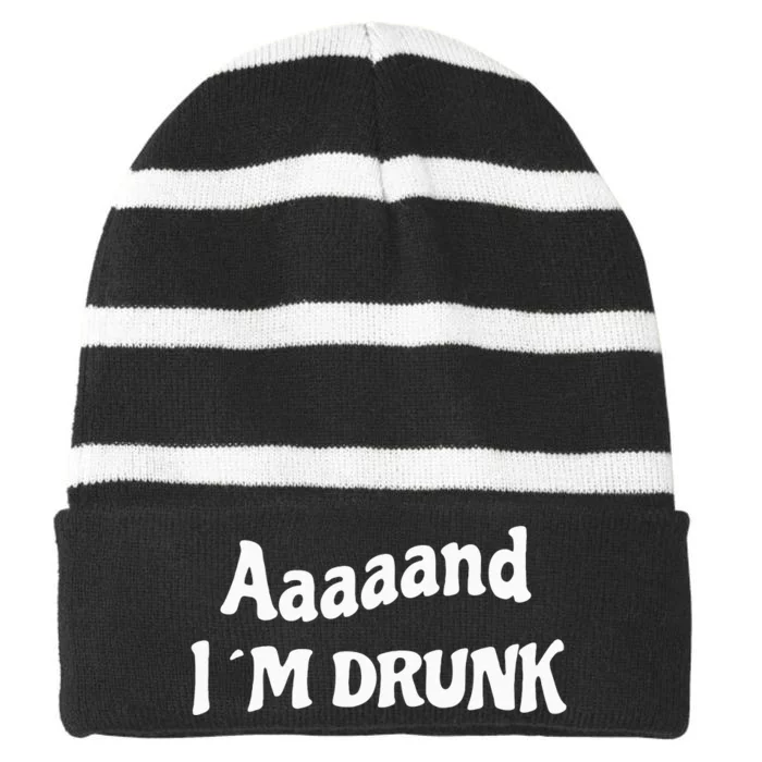 Aaaand I´M Drunk Striped Beanie with Solid Band