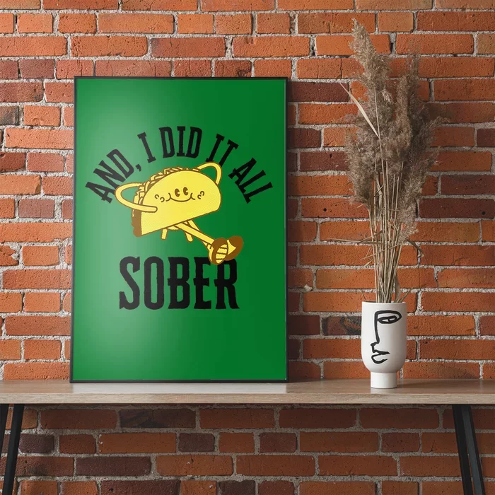 And I Did It All Sober Gift For Drinkers Alcoholics 1 Poster