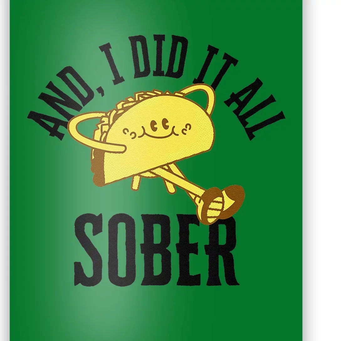 And I Did It All Sober Gift For Drinkers Alcoholics 1 Poster