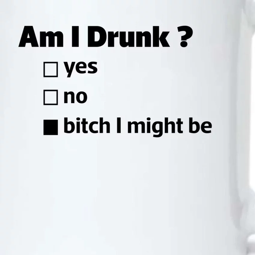 Am I Drunk Funny Cute Tee For Ing Day Meaningful Gift Black Color Changing Mug