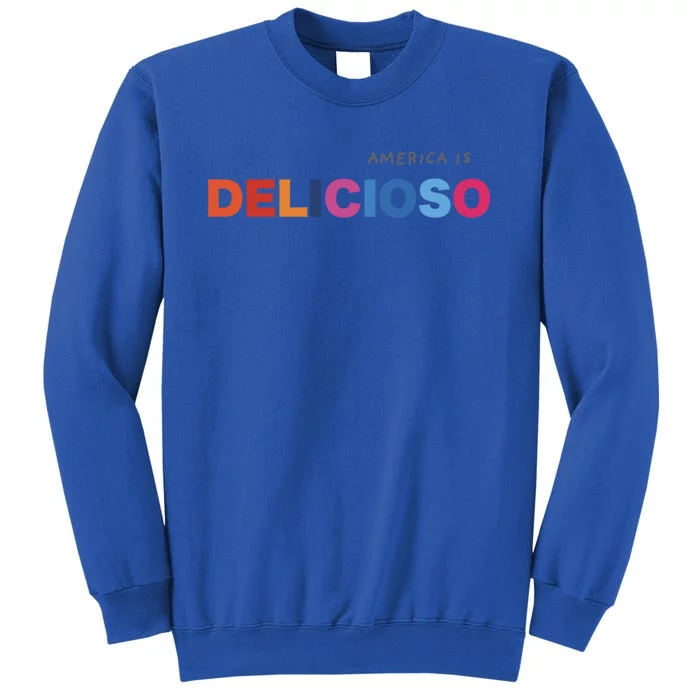 America Is Delicioso Positive Message Cool Gift Usa Gift Sweatshirt