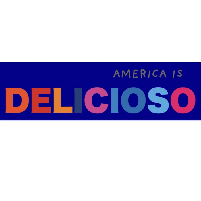 America Is Delicioso Positive Message Cool Gift Usa Gift Bumper Sticker