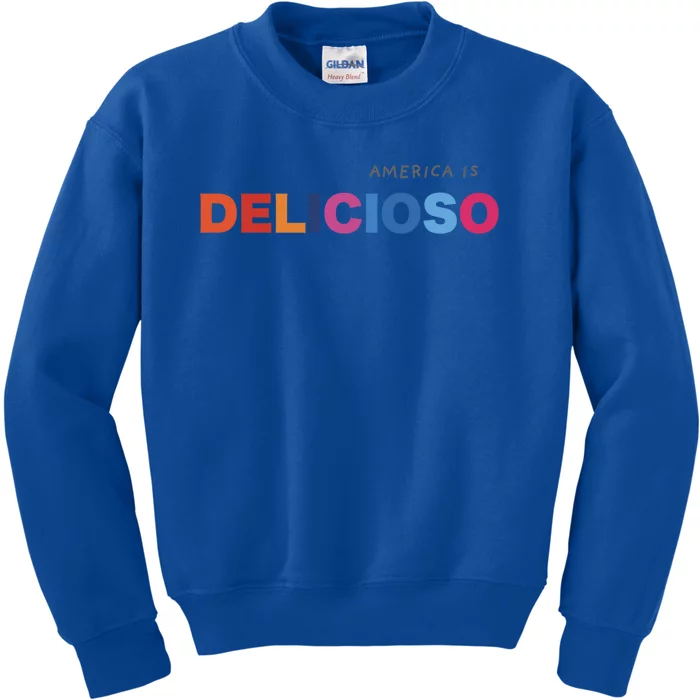 America Is Delicioso Positive Message Cool Gift Usa Gift Kids Sweatshirt