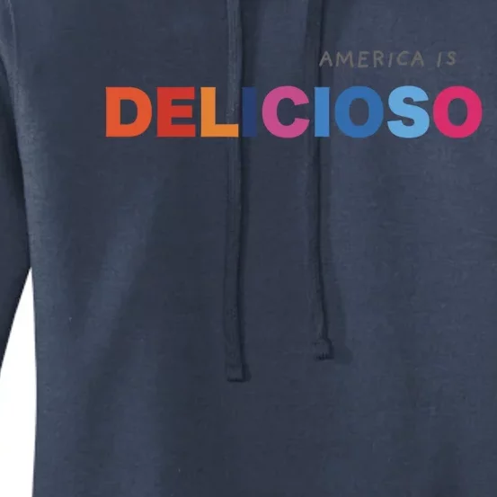 America Is Delicioso Positive Message Cool Gift Usa Gift Women's Pullover Hoodie