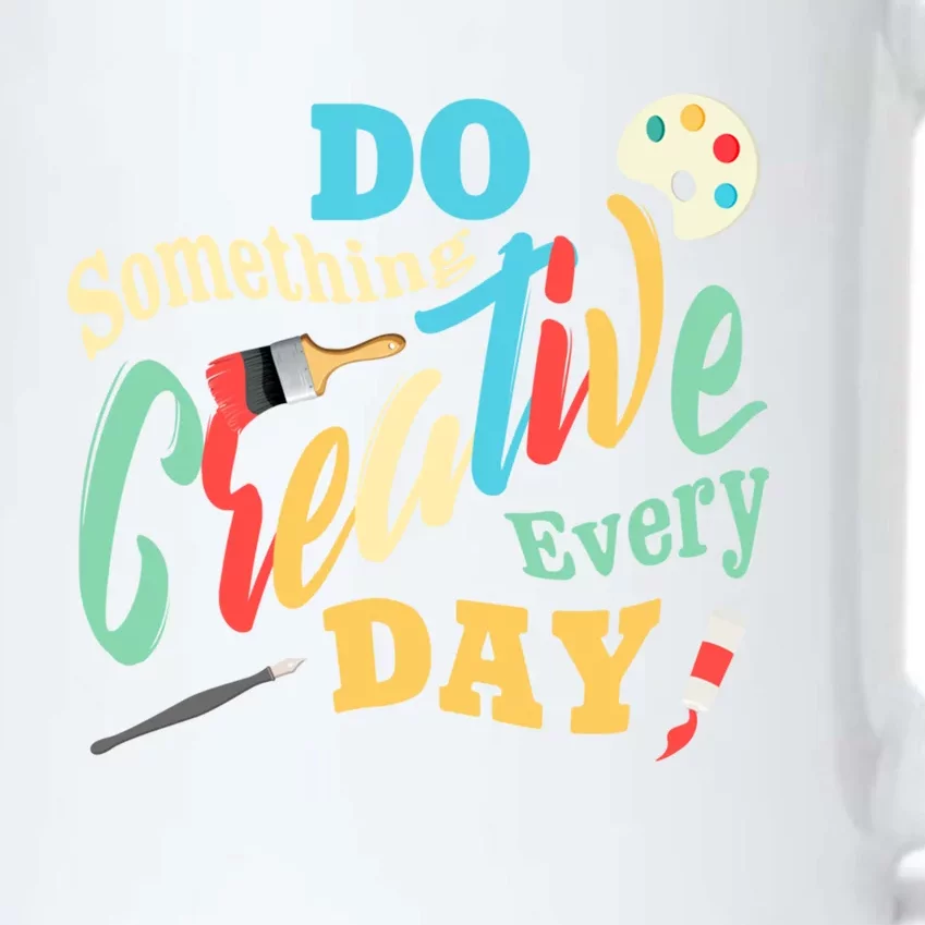 Artist Inspiration Do Something Creative Every Day Cool Gift Black Color Changing Mug