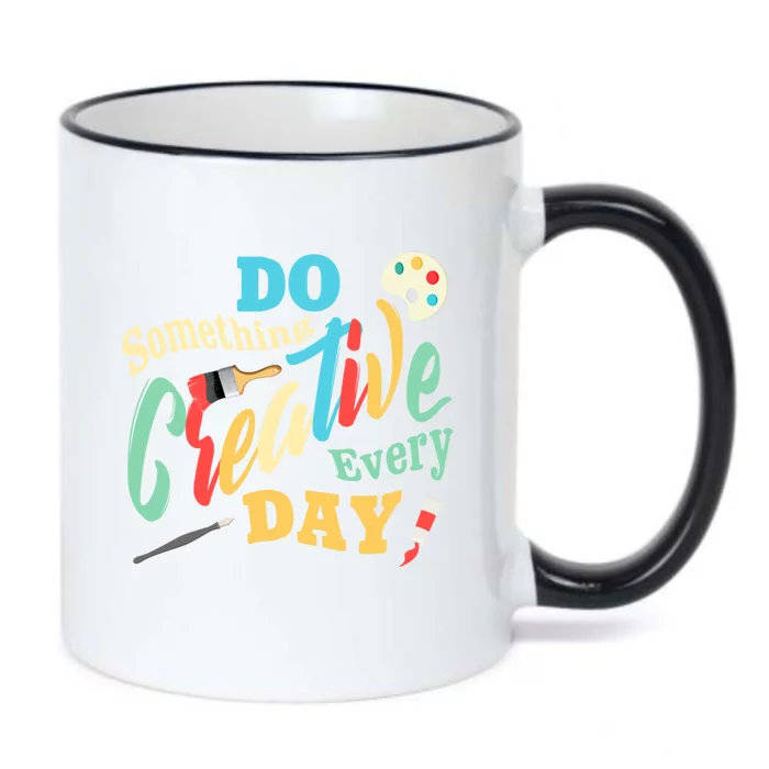 Artist Inspiration Do Something Creative Every Day Cool Gift Black Color Changing Mug