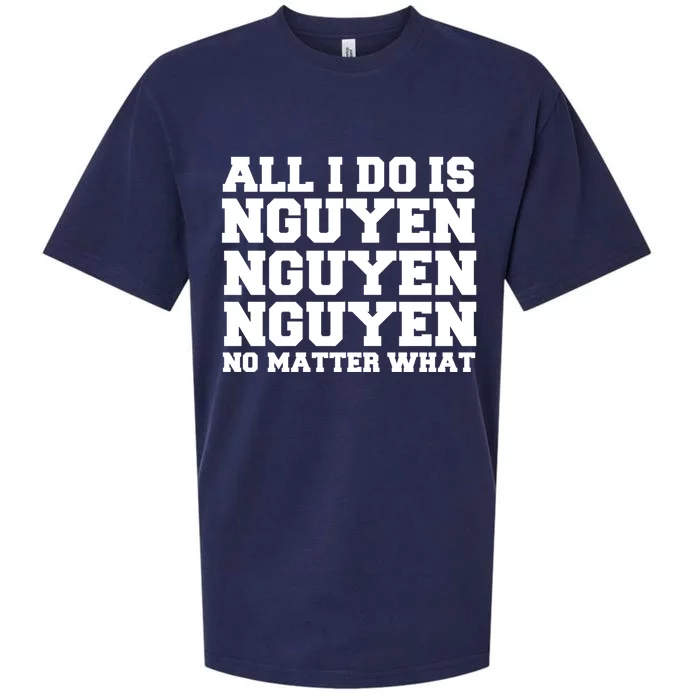 All I Do Is Nguyen Winning Vietnamese Vietnam Proud Pride Funny Gift Sueded Cloud Jersey T-Shirt