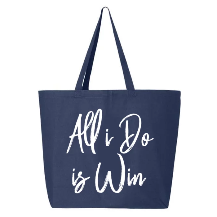 All I Do Is Win Motivational Gym Sports Work Great Gift 25L Jumbo Tote