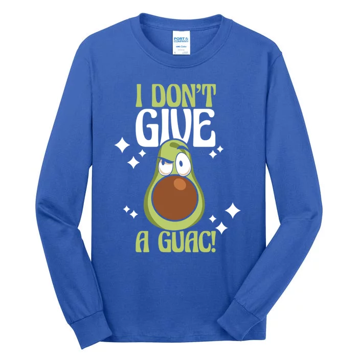 Avocado I Don't Give A Guac! Gift Tall Long Sleeve T-Shirt