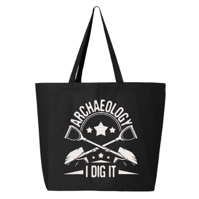 Archaeology I Dig It Archaeologist Archeologist Archeology 25L Jumbo Tote