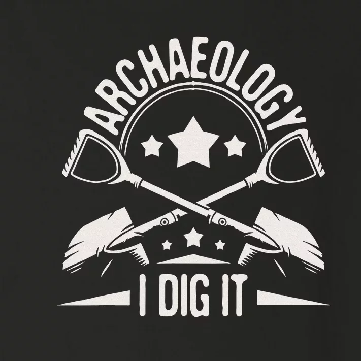 Archaeology I Dig It Archaeologist Archeologist Archeology Toddler Long Sleeve Shirt