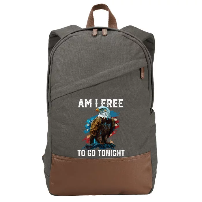 Am I Free To Go Tonight Patriotic American Usa Flag Gift Cotton Canvas Backpack