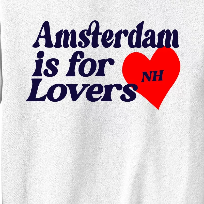 Amsterdam Is For Lovers Niall Horan Sweatshirt