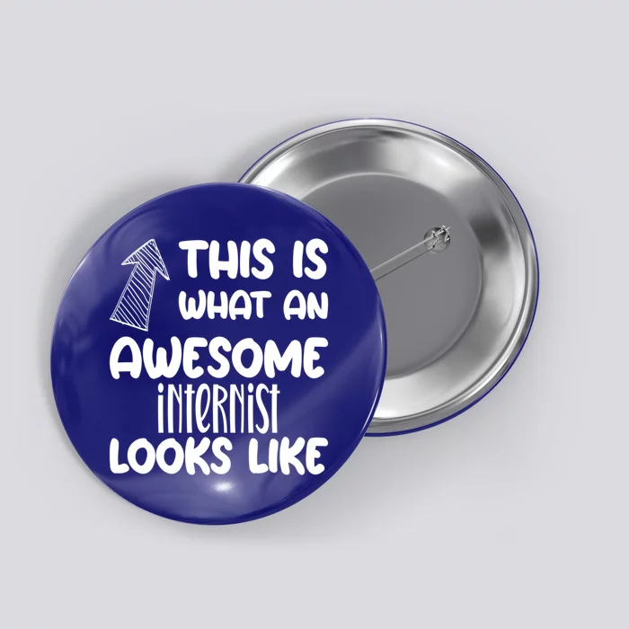 Awesome Internist Funny Occupation Gift Button