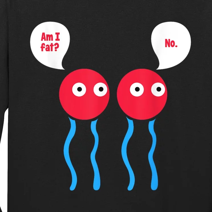 Am I Fat? Funny Lipid Cell Biology Science Pun Tall Long Sleeve T-Shirt