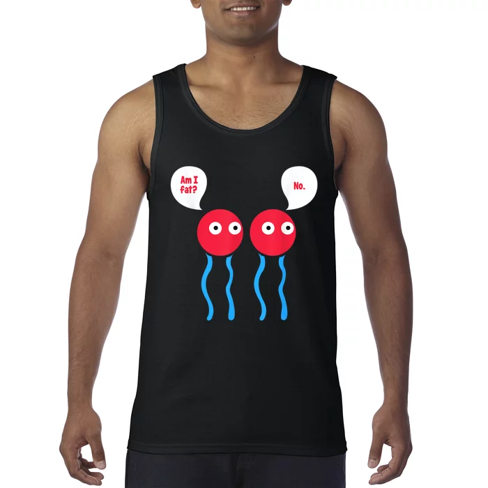 Am I Fat? Funny Lipid Cell Biology Science Pun Tank Top