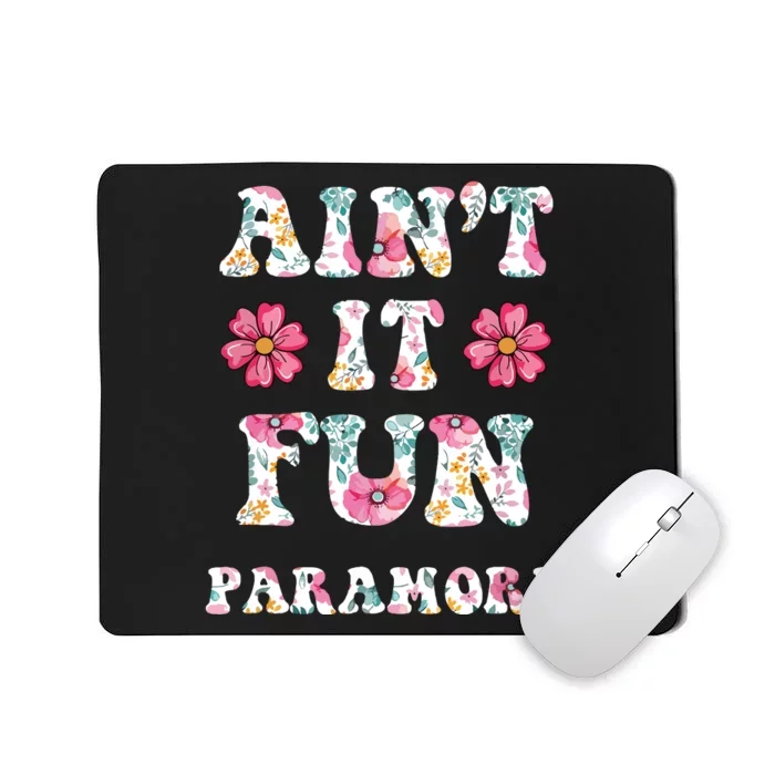 Aint It Fun Floral Music Concert Vintage Mousepad