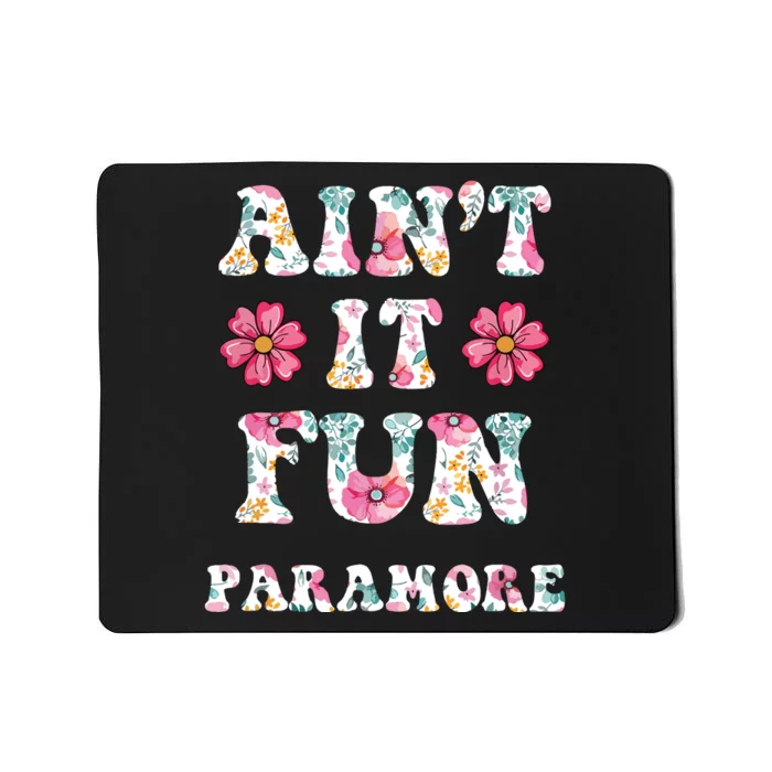 Aint It Fun Floral Music Concert Vintage Mousepad