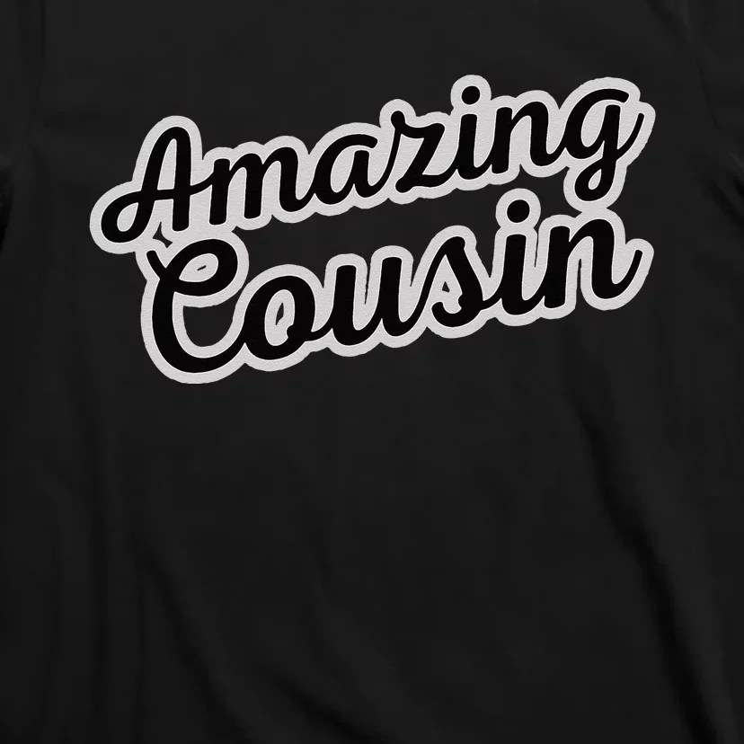 A Is For Amazing Amazing Cousin T-Shirt