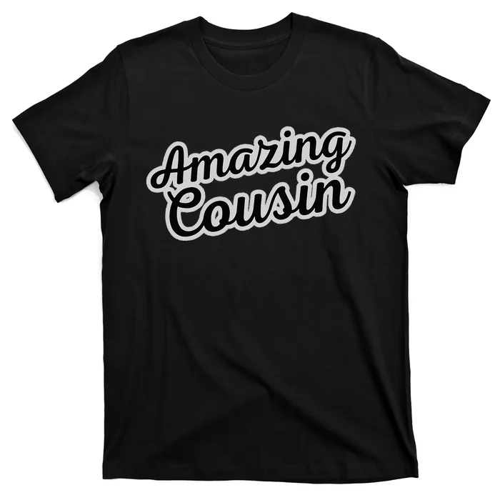 A Is For Amazing Amazing Cousin T-Shirt