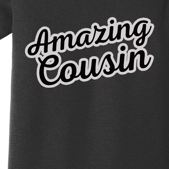 A Is For Amazing Amazing Cousin Baby Bodysuit