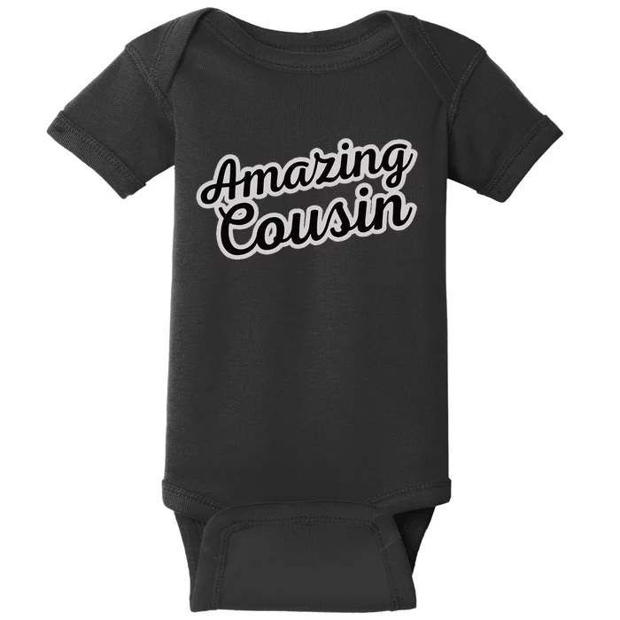 A Is For Amazing Amazing Cousin Baby Bodysuit