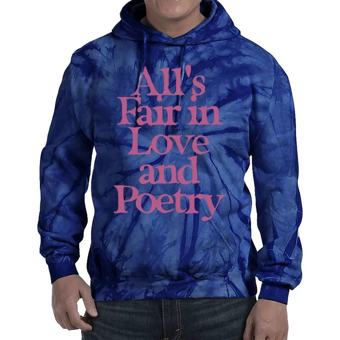 All Is Fair In Love And Poetry Tie Dye Hoodie