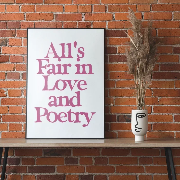 All Is Fair In Love And Poetry Poster