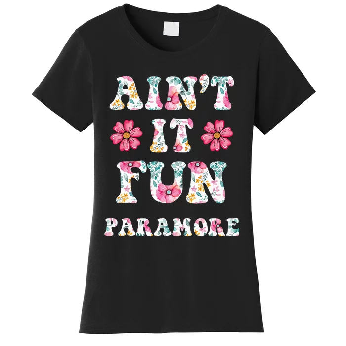 Aint It Fun P.A.R.A.M.O.R.E Floral Music Concert Vintage Hoodie Women's T-Shirt