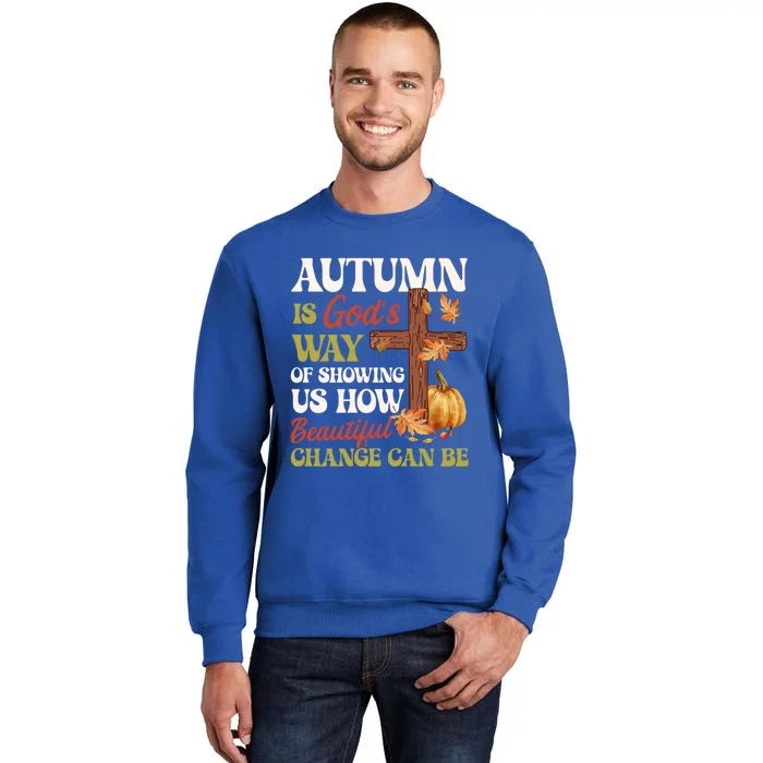 Autumn Is GodS Way Of Showing Us Pumpkin Fall Christian Gift Sweatshirt