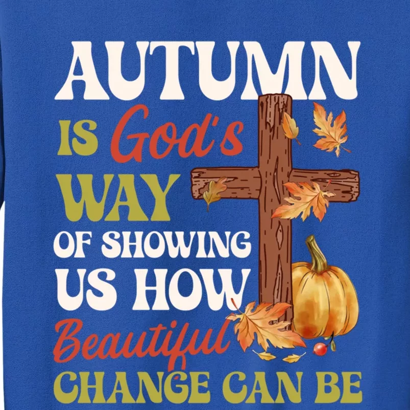 Autumn Is GodS Way Of Showing Us Pumpkin Fall Christian Gift Sweatshirt