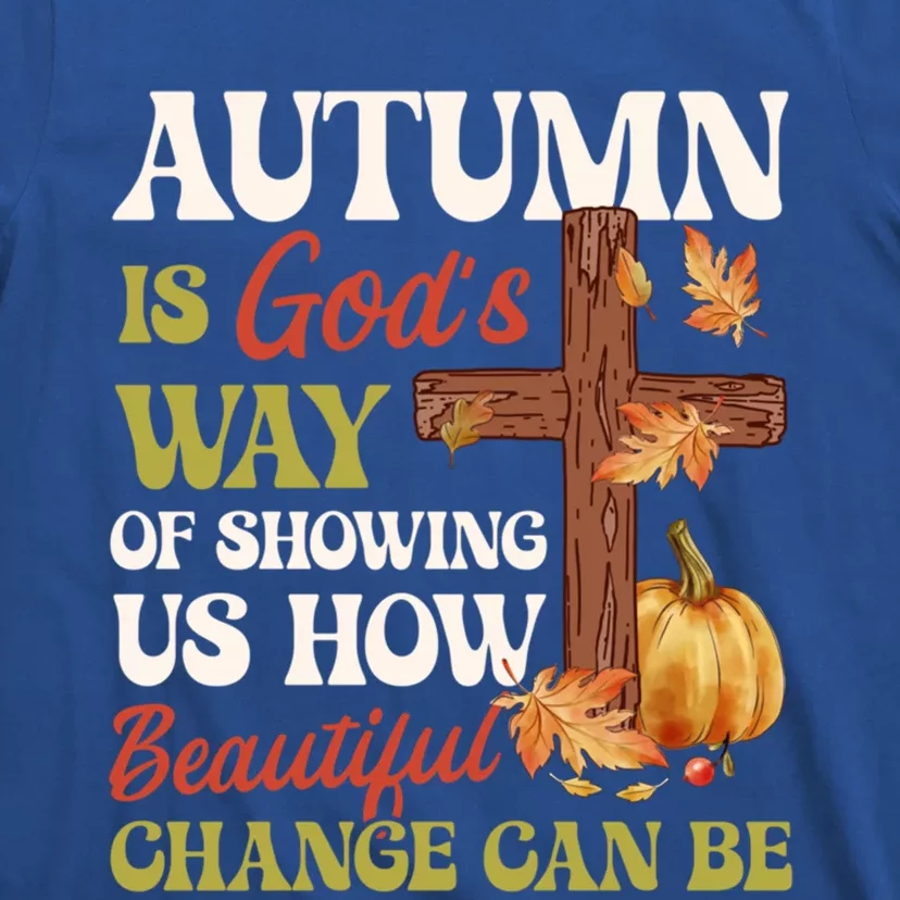 Autumn Is GodS Way Of Showing Us Pumpkin Fall Christian Gift T-Shirt