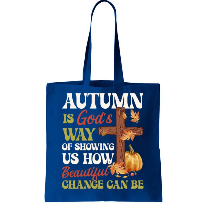 Autumn Is GodS Way Of Showing Us Pumpkin Fall Christian Gift Tote Bag