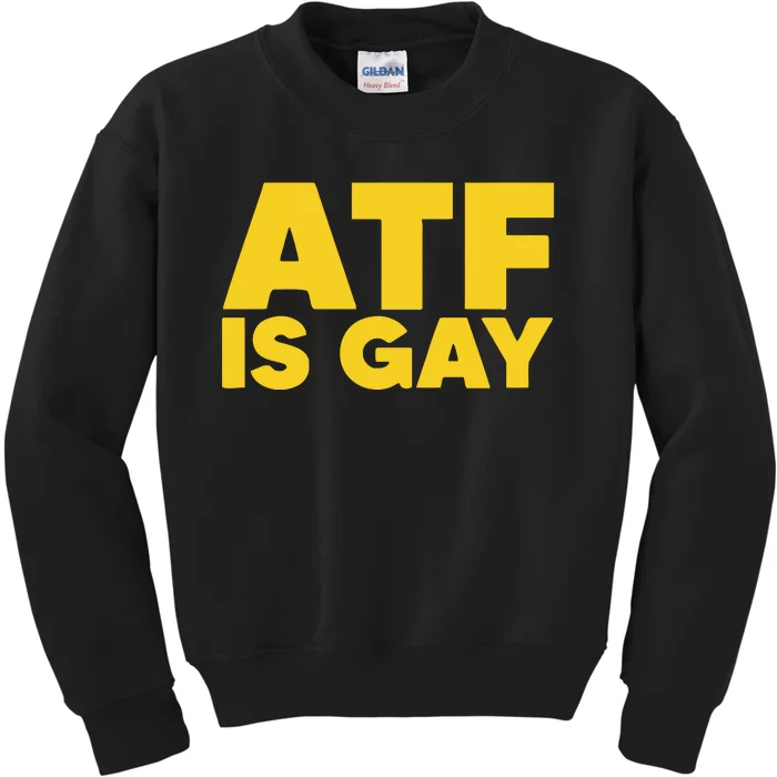 ATF Is Gay Kids Sweatshirt