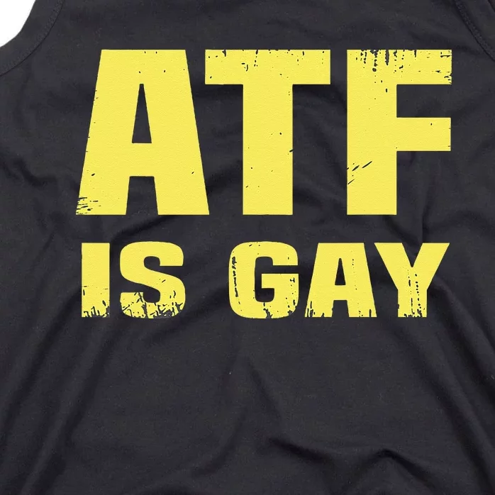 Atf Is Gay Funny Tank Top