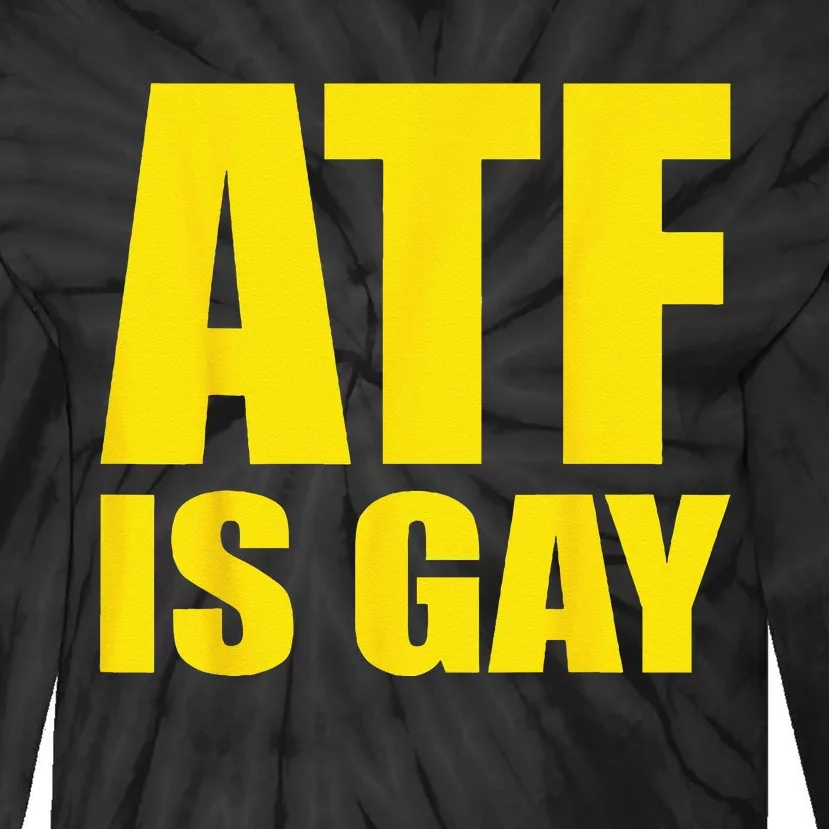 Atf is Gay funny Lgbtq pride Support Tie-Dye Long Sleeve Shirt