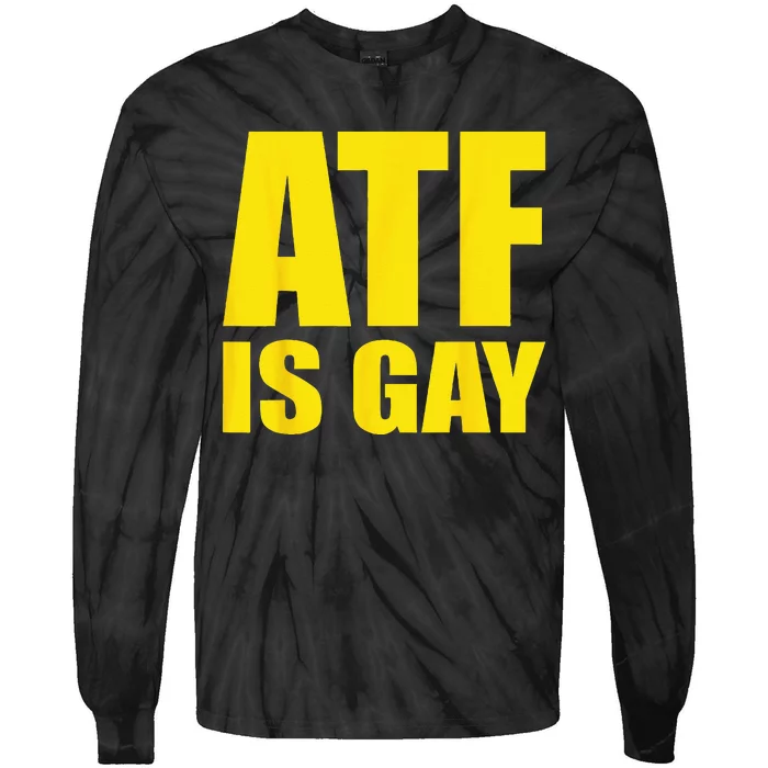 Atf is Gay funny Lgbtq pride Support Tie-Dye Long Sleeve Shirt